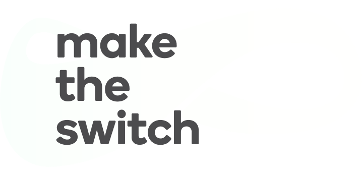 Make The Switch